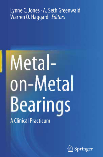 Metal-on-Metal Bearings: A Clinical Practicum