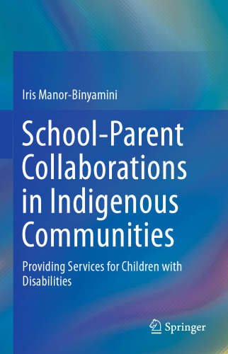 School-Parent Collaborations in Indigenous Communities: Providing Services for Children with Disabilities