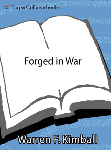 Forged in War: Roosevelt, Churchill, And The Second World War