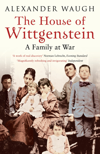 The House of Wittgenstein: A Family at War