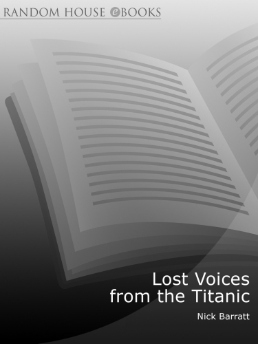 Lost Voices From the Titanic: The Definitive Oral History