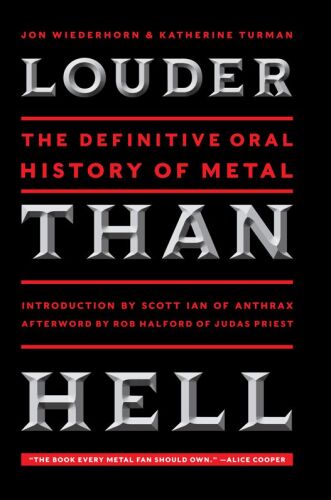 Louder Than Hell: The Definitive Oral History of Metal