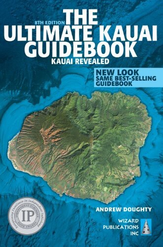 The Ultimate Kauai Guidebook: Kauai Revealed