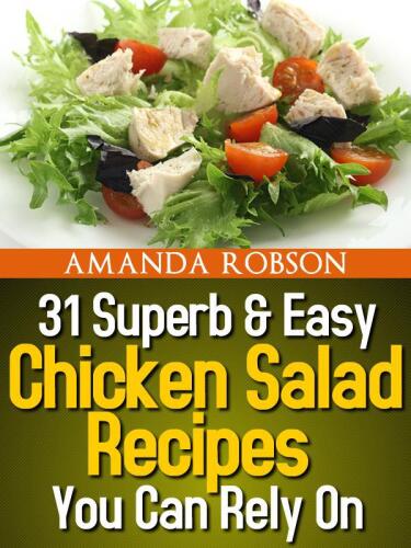 31 Superb & Easy Chicken Salad Recipes You Can Rely On