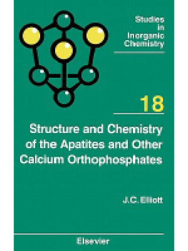 Structure and Chemistry of the Apatites and Other Calcium Orthophosphates