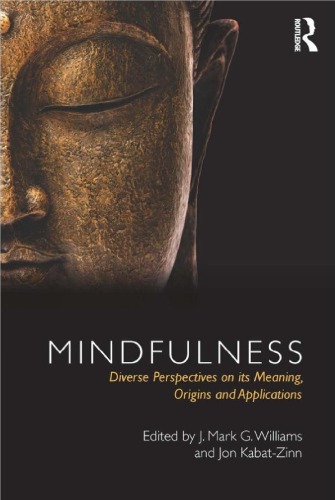 Mindfulness: Diverse Perspectives on its Meaning, Origins, and Applications