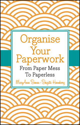 Organise Your Paperwork: From Paper Mess To Paperless