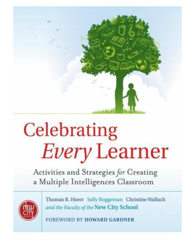 Celebrating Every Learner: Activities and Strategies for Creating a Multiple Intelligences Classroom