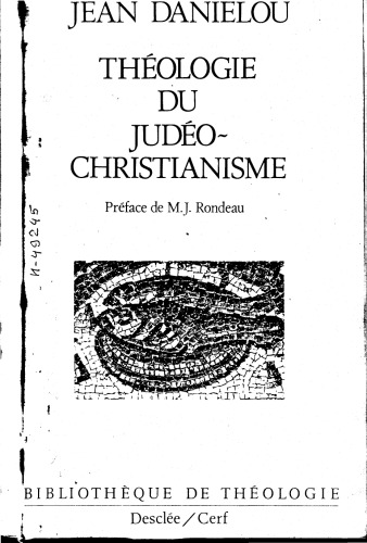 Histoire des doctrines chrétiennes avant Nicée 1 : Théologie du judéo-christianisme