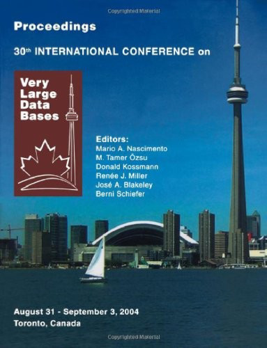 Proceedings 2004 VLDB Conference: The 30th International Conference on Very Large Databases