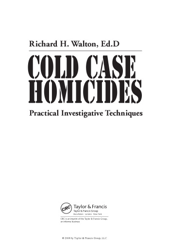 Cold Case Homicides: Practical Investigative Techniques