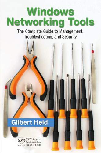 Windows networking tools : the complete guide to management, troubleshooting, and security