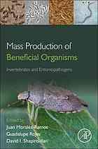 Mass production of beneficial organisms : invertebrates and entomopathogens