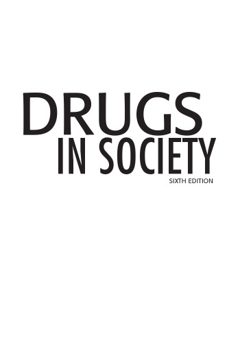 Drugs in Society. Causes, Concepts and Control