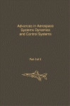 Advances in Aerospace Systems Dynamics and Control Systems, Part 3 of 3Control and Dynamic System: Advances in Theory and Applications