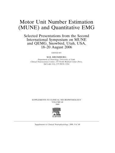 Motor Unit Number Estimation (MUNE) and Quantitative EMGSelected Presentations from the Second International Symposium on MUNE and QEMG, Snowbird, Utah, USA, 18–20 August 2006