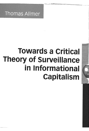 Towards a Critical Theory of Surveillance in Informational Capitalism