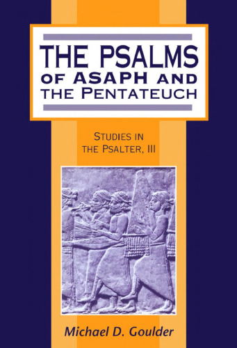 The Psalms of Asaph and the Pentateuch: Studies in the Psalter, III