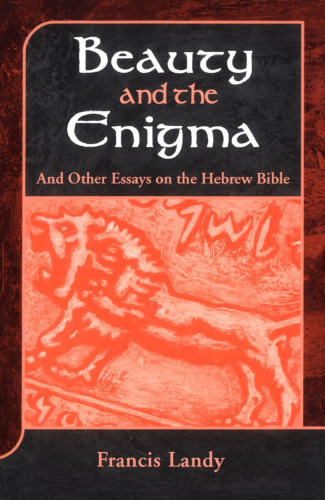 Beauty and the Enigma: And Other Essays on the Hebrew Bible