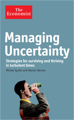 Managing Uncertainty: Strategies for Surviving and Thriving in Turbulent Times