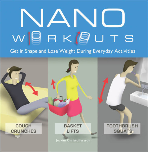 Nano Workouts: Get in Shape and Lose Weight During Everyday Activities