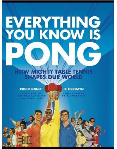 Everything you know is pong: how mighty table tennis shapes our world