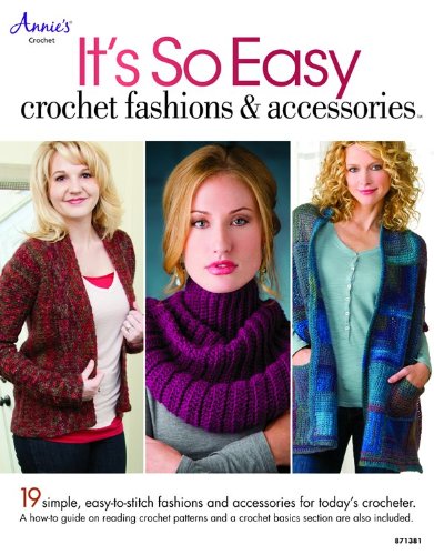 It's So Easy: Crochet Fashions & Accessories