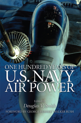 One Hundred Years of U.S. Navy Airpower