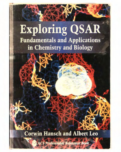 Exploring QSAR: Volume 1: Fundamentals and Applications in Chemistry and Biology