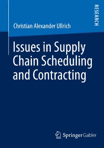 Issues in Supply Chain Scheduling and Contracting