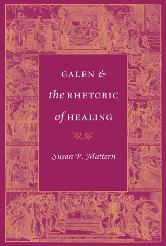 Galen and the Rhetoric of Healing