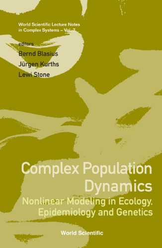 Complex Population Dynamics: Nonlinear Modeling in Ecology, Epidemiology and Genetics