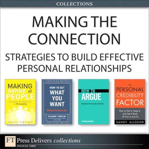 Making the Connection: Strategies to Build Effective Personal Relationships