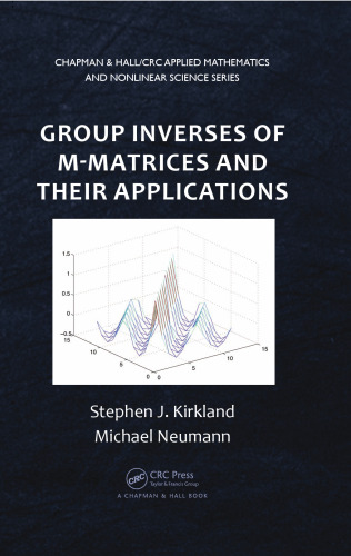 Group Inverses of M-Matrices and Their Applications