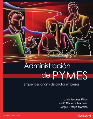 Administración de PYMES: Emprender, Dirigir y Desarrollar Empresas