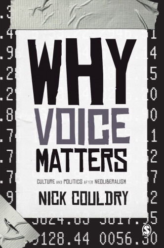 Why Voice Matters: Culture and Politics After Neoliberalism