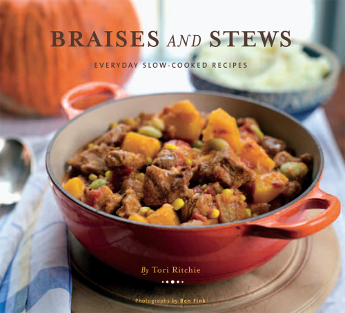 Braises and Stews: Everyday Slow-Cooked Recipes