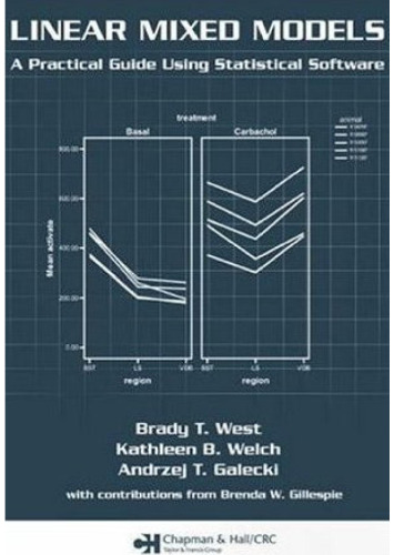 Linear Mixed Models: A Practical Guide Using Statistical Software