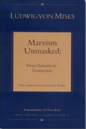 Marxism Unmasked: From Delusion to Destruction