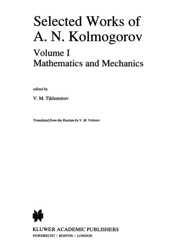 Selected Works of A.N. Kolmogorov. Volume I: Mathematics and Mechanics