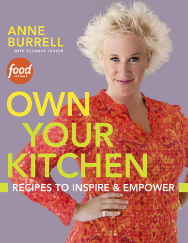 Own Your Kitchen: Recipes to Inspire & Empower