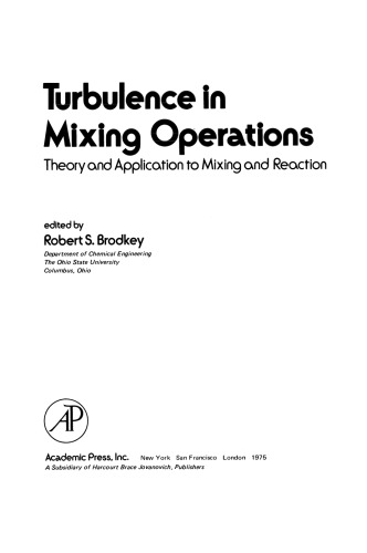 Turbulence in Mixing Operations. Theory and Application to Mixing and Reaction