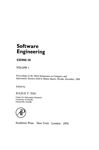 Software Engineering. Proceedings of the Third Symposium on Computer and Information Sciences held in Miami beach, Florida, December, 1969