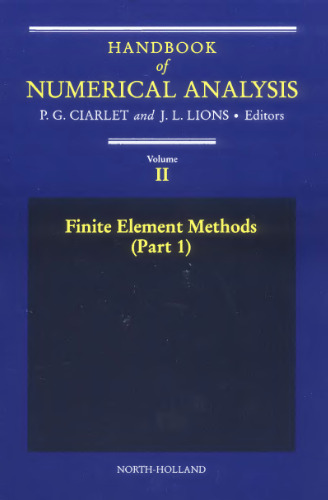 Handbook of Numerical Analysis. Finite Element Methods (Part 1)