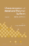 Characterization of Metal and Polymer Surfaces. Volume 1: Metal Surfaces