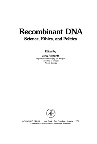 Recombinant DNA. Science, Ethics and Politics