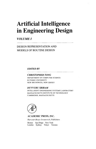 Artificial Intelligence in Engineering Design. Design Representation and Models of Routine Design