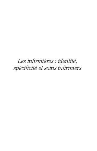 Les infirmières: identité, spécificité et soins infirmiers