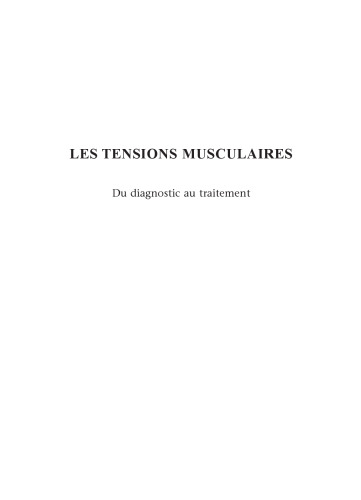 Les tensions musculaires Du diagnostic au traitement