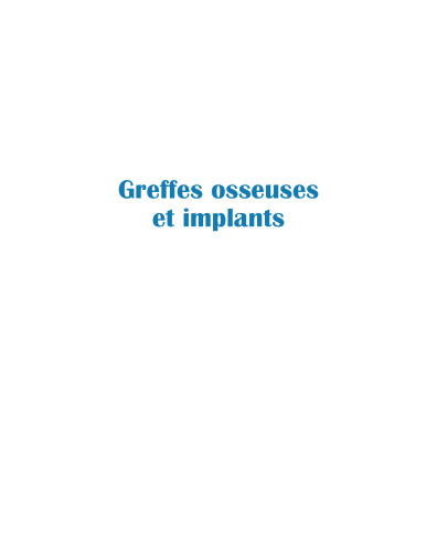 Greffes osseuses et implants